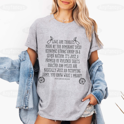 Laws Are Threats Graphic Unisex T-shirt/Crewneck/Hoodie