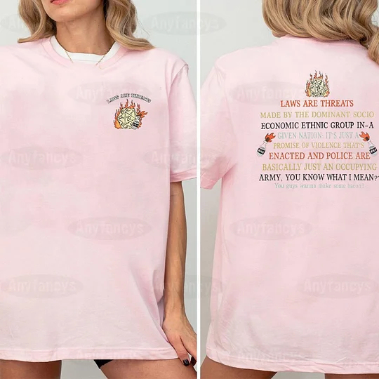 Laws Are Threats Made By The Dominant Socio Economic Ethnic Group In A Given Nation Dimension 20 D&D Unisex T-shirt