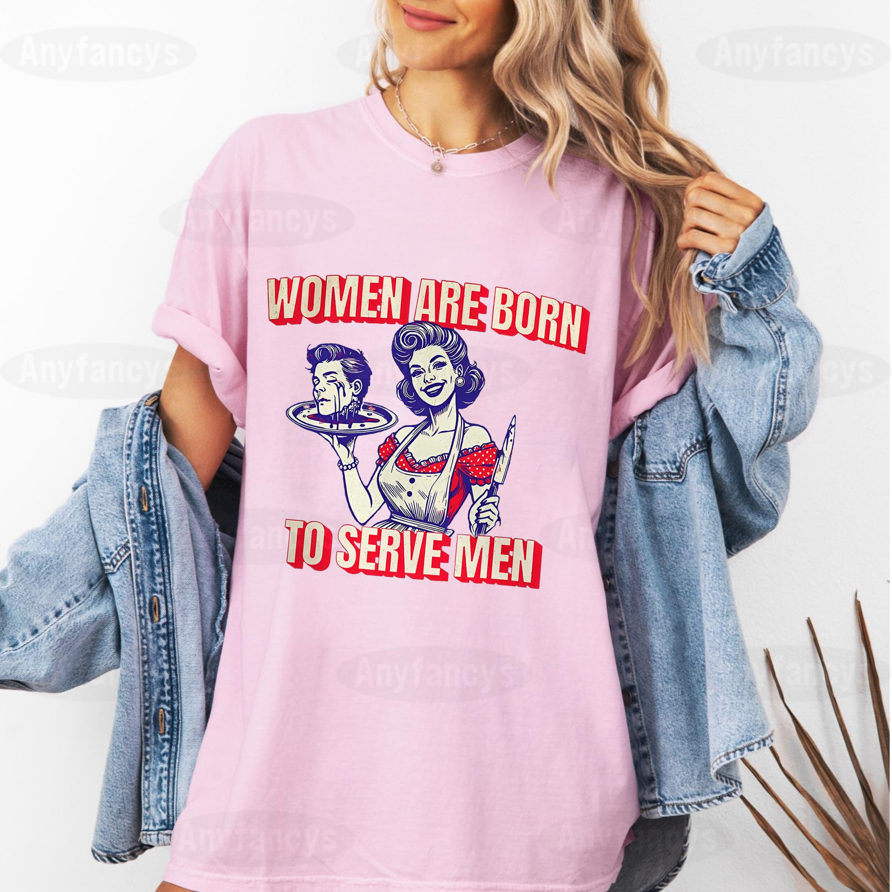 Women Are Born To Serve Men,Women Rights  Unisex T-shirt