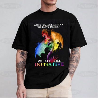 When Someone Attacks One Party Member Unisex T-shirt/Crewneck/Hoodie