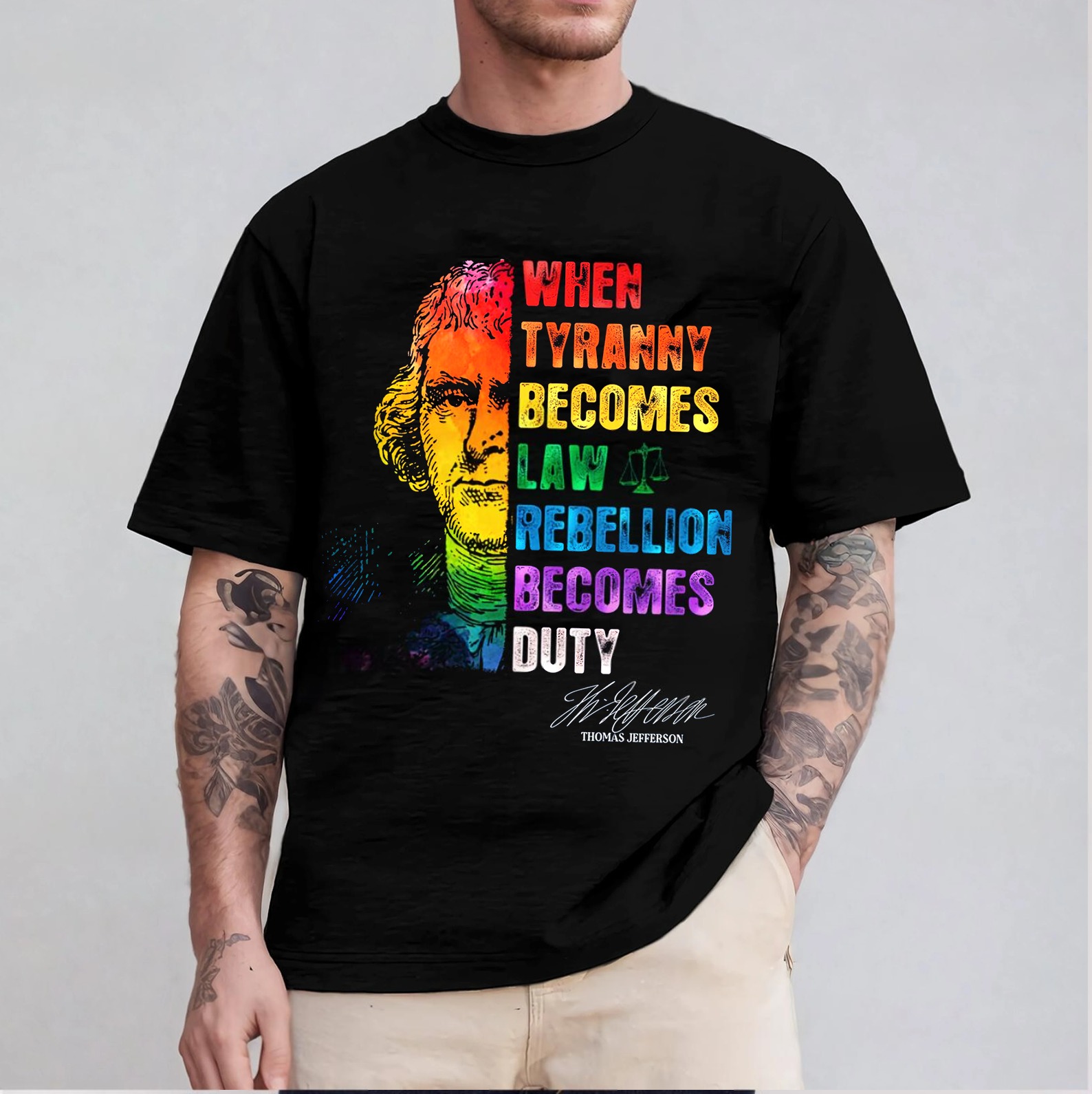 When Tyranny Becomes Law,Rebellion Becomes Duty Shirt,Thomas Jefferson Unisex T-shirt
