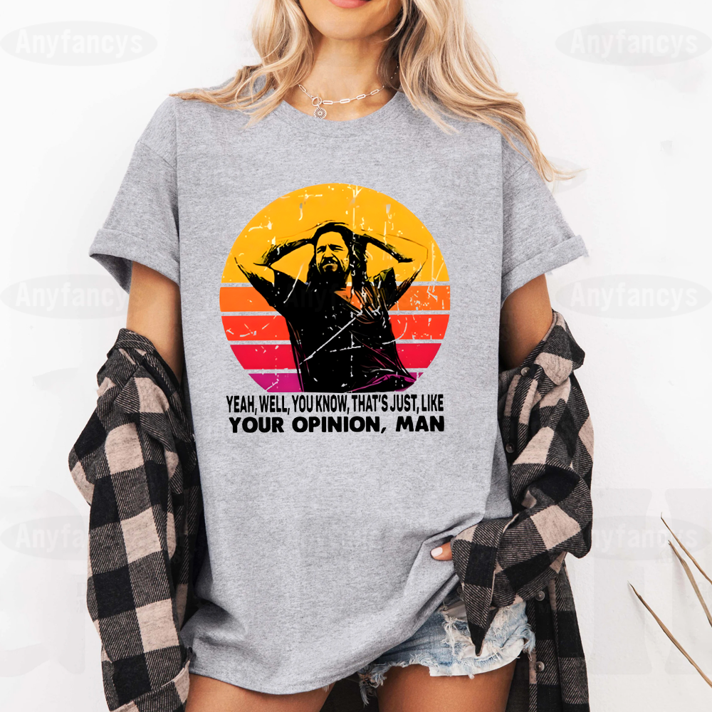 The Dude your opinion man The Big Lebowski funny Unisex T-shirt