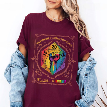 When Someone Attacks One Party Member, We All Roll for Initiative,Pride Month Unisex T-shirt