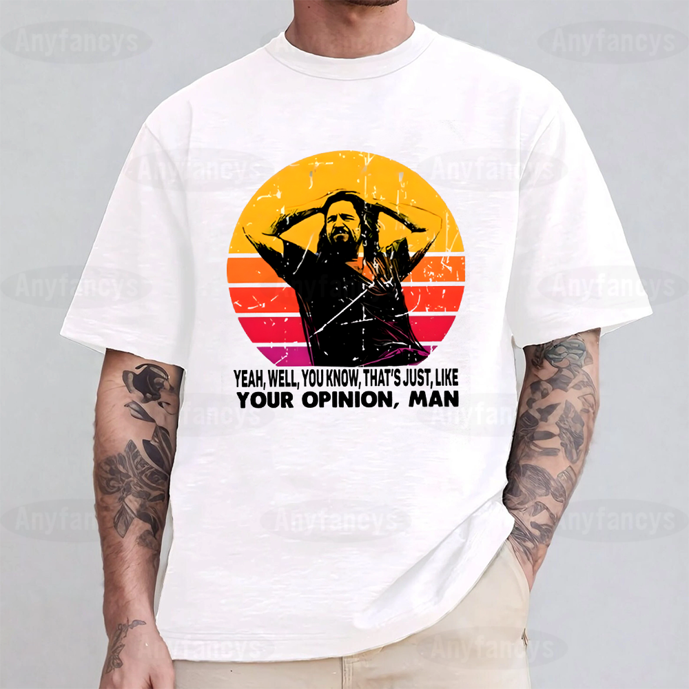 The Dude your opinion man The Big Lebowski funny Unisex T-shirt