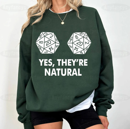Yes, they’re natural T-shirt/Crewneck/Hoodie