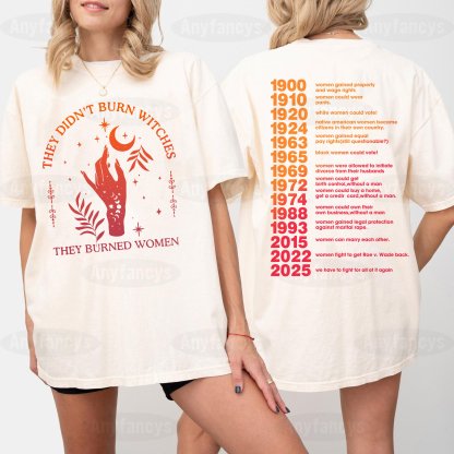 They Didn't Burn Witches They Burned Women Unisex T-shirt