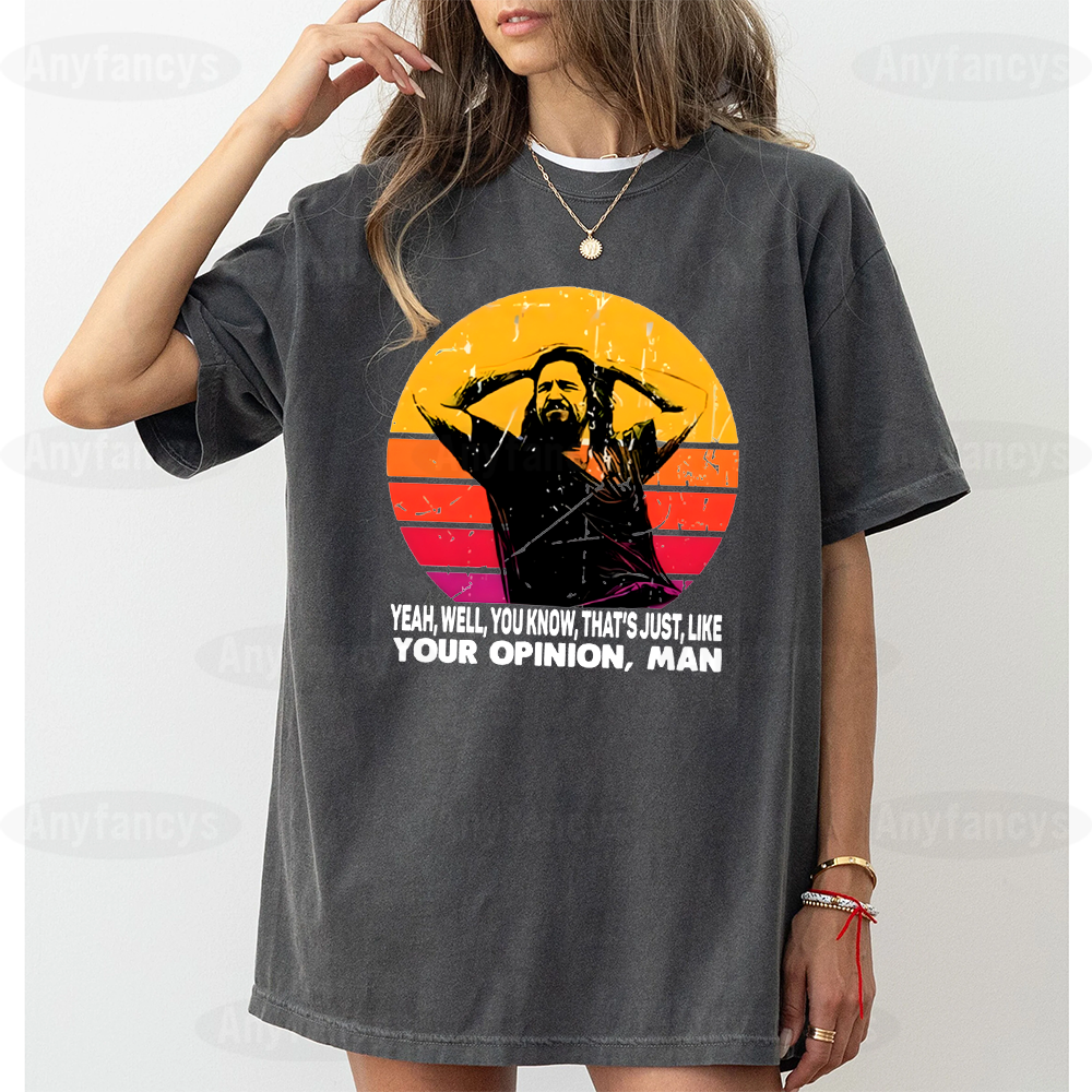 The Dude your opinion man The Big Lebowski funny Unisex T-shirt