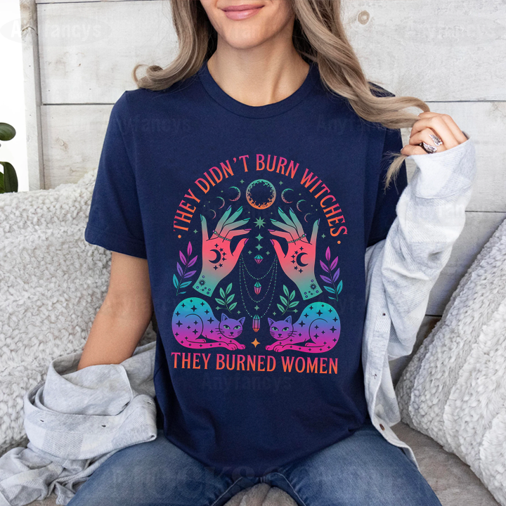 They Didn't Burn Witches They Burned Women Unisex T-shirt