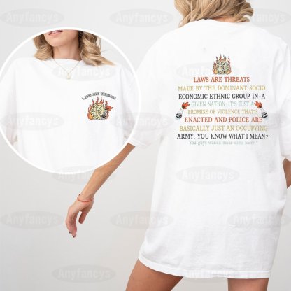 Laws Are Threats Made By The Dominant Socio Economic Ethnic Group In A Given Nation Dimension 20 D&D Unisex T-shirt