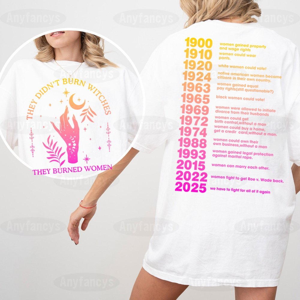 They Didn't Burn Witches They Burned Women Unisex T-shirt