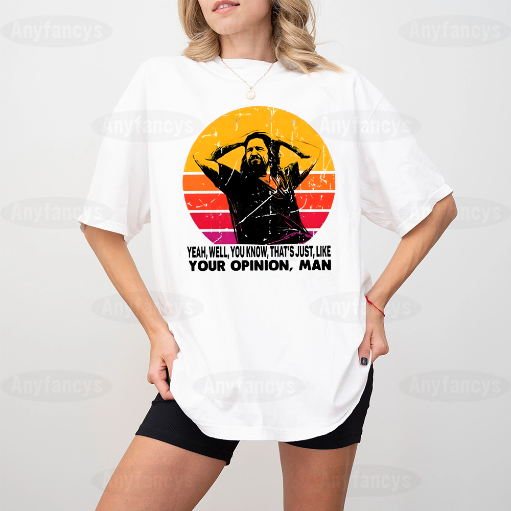 The Dude your opinion man The Big Lebowski funny Unisex T-shirt