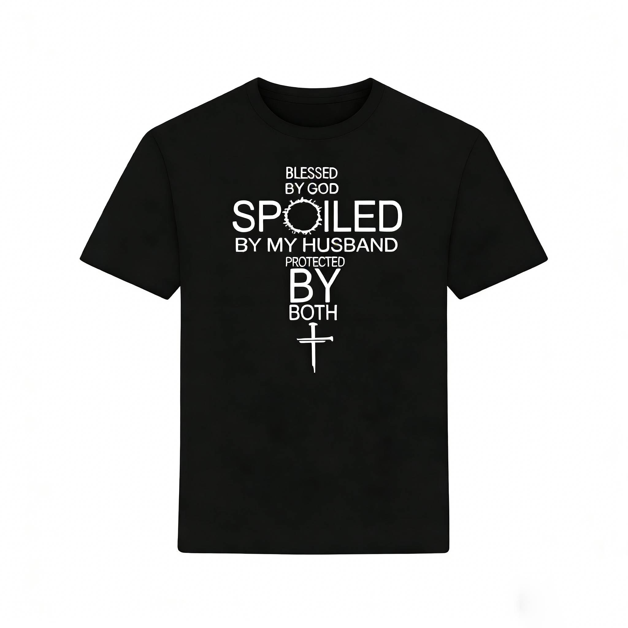 Unisex Blessed By God Spoiled By My Husband Protected By Both Print T-Shirt