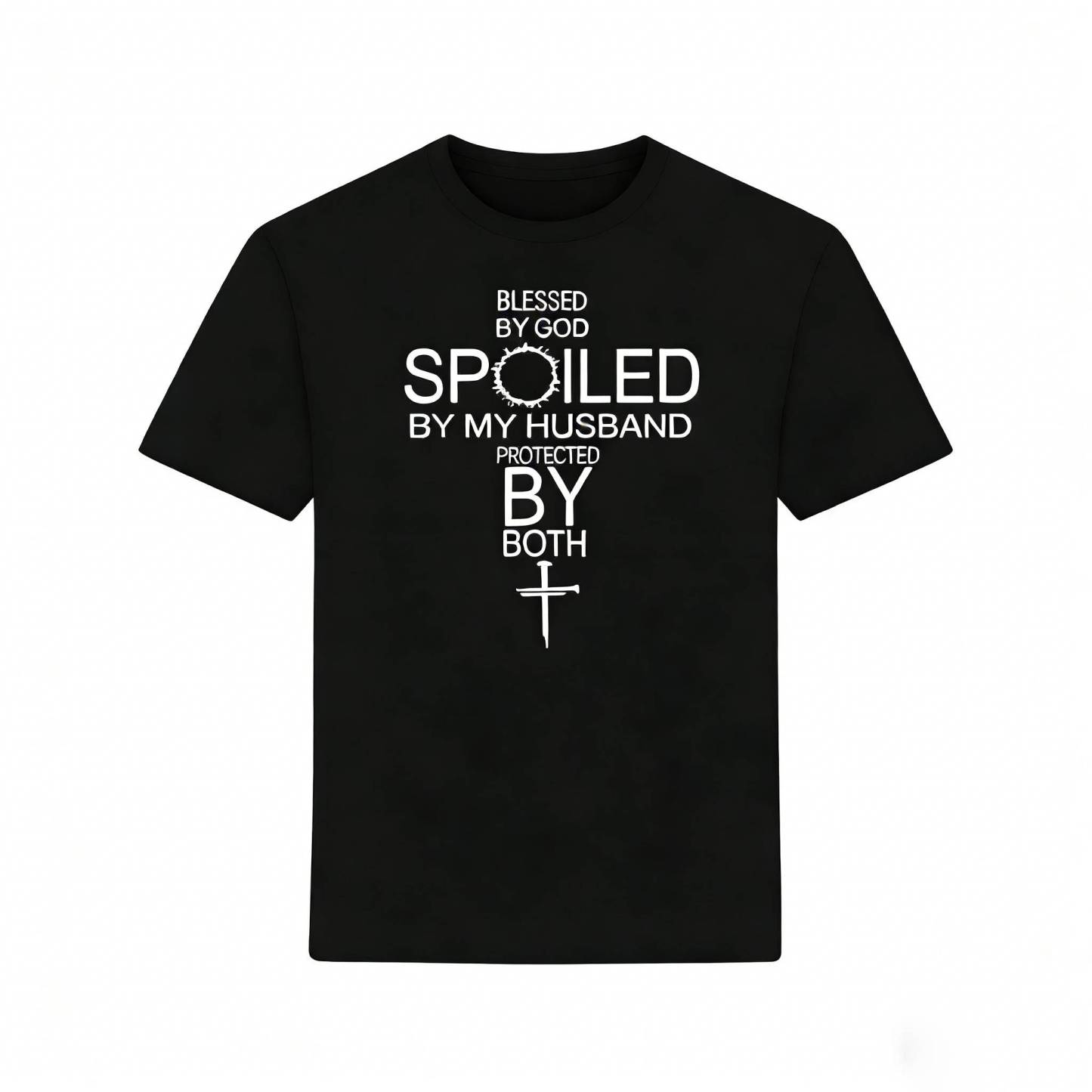 Unisex Blessed By God Spoiled By My Husband Protected By Both Print T-Shirt