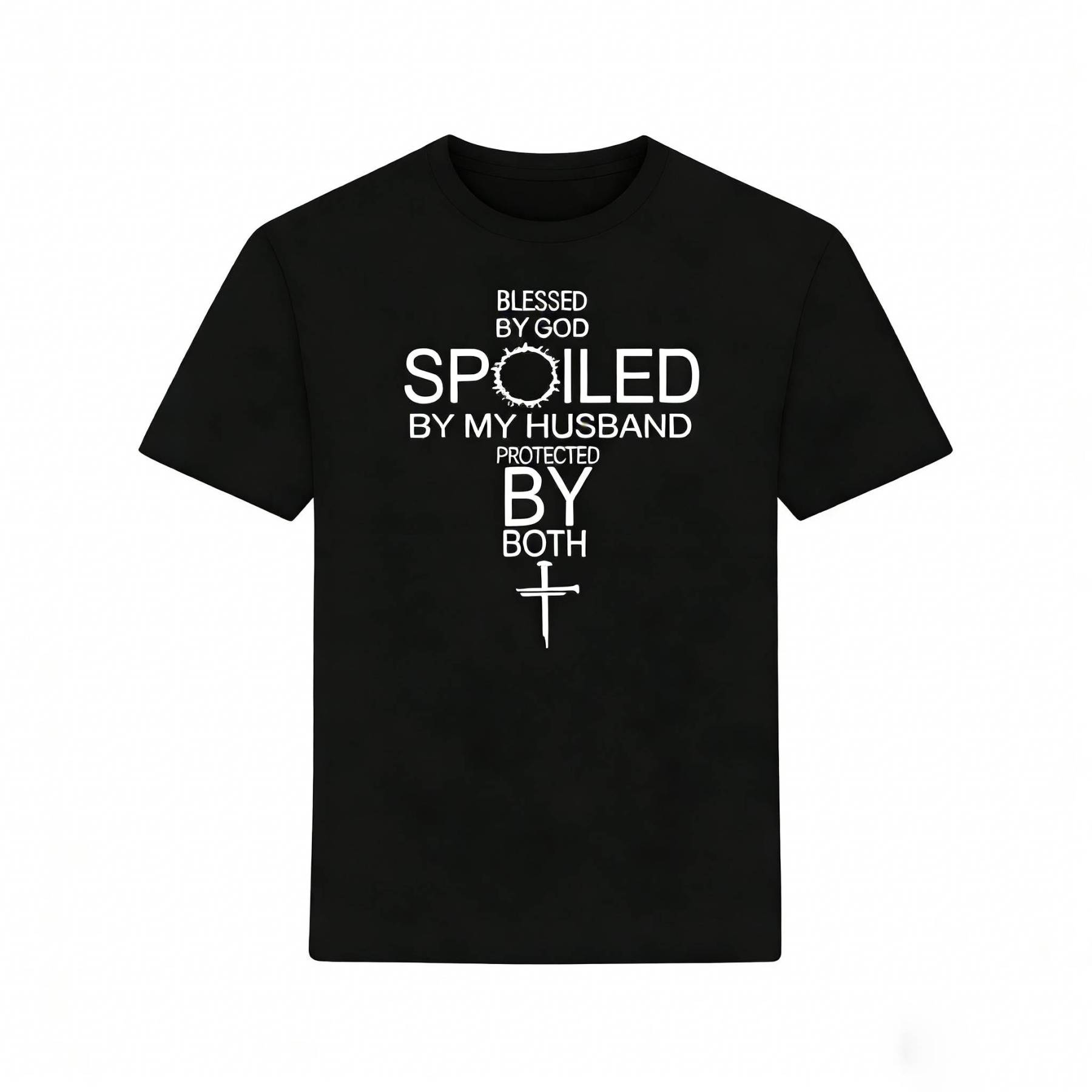 Unisex Blessed By God Spoiled By My Husband Protected By Both Print T-Shirt
