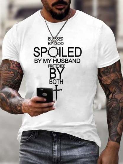 Unisex Blessed By God Spoiled By My Husband Protected By Both Print T-Shirt