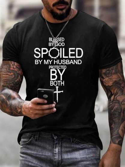 Unisex Blessed By God Spoiled By My Husband Protected By Both Print T-Shirt