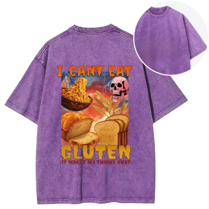 I Can't Eat Gluten Funny Meme Back Washed T-Shirt