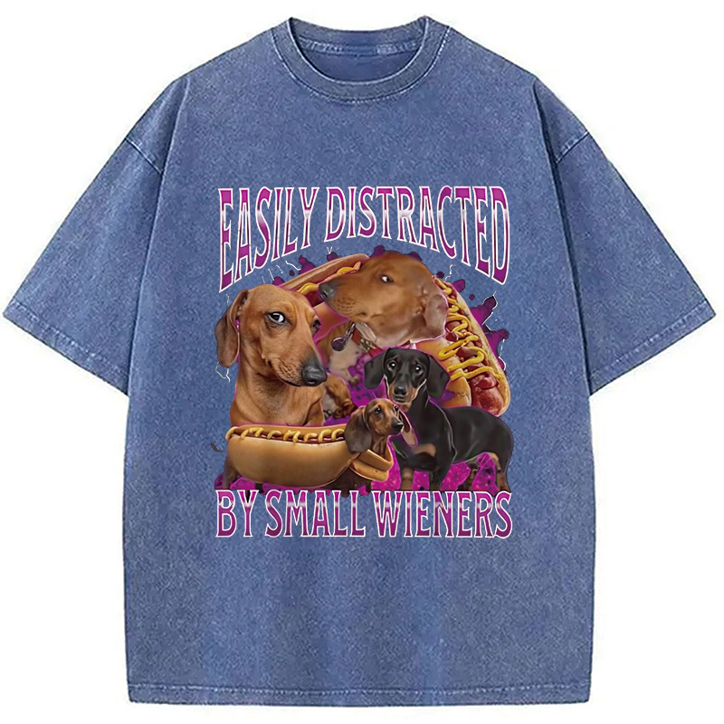 Easily Distracted By Small Wieners Funny Washed T-Shirt