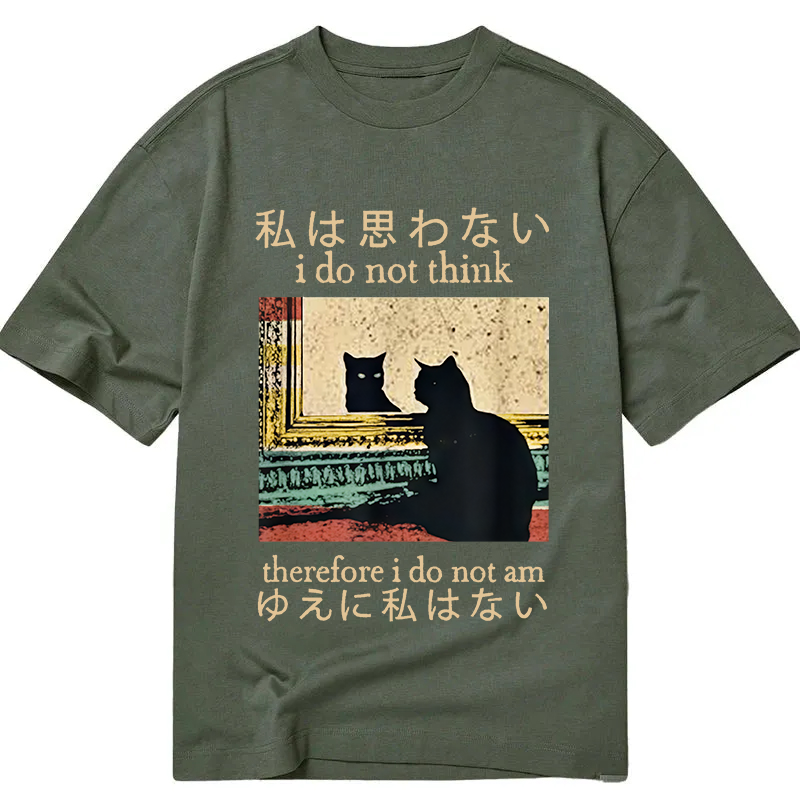 I Do Not Think Therefore I Do Not Am Classic T-Shirt