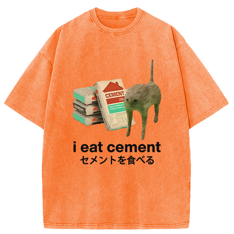 I Eat Cement Washed T-Shirt