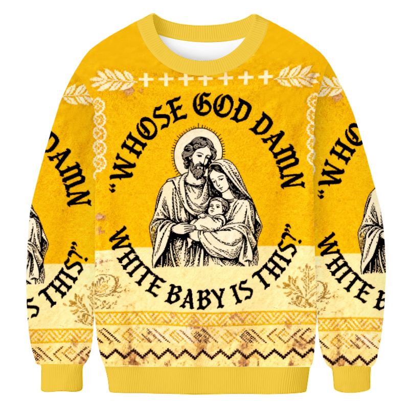 Tokyoviva Whose God Damn White Baby Is This Ugly Sweatshirt