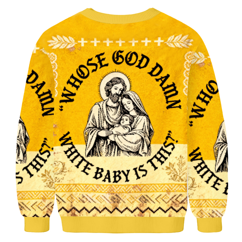 Baddiecat  Whose God Damn White Baby Is This Ugly Sweatshirt
