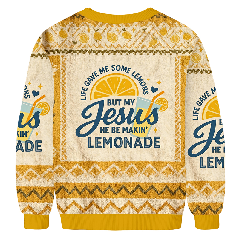 Baddiecat Life Gave Me Some Lemons But My Jesus He Be Makin' Lemonade Ugly Sweatshirt