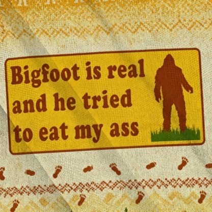 Baddiecat  Bigfoot Is Real And He Tried To Eat My Ass Ugly Sweatshirt