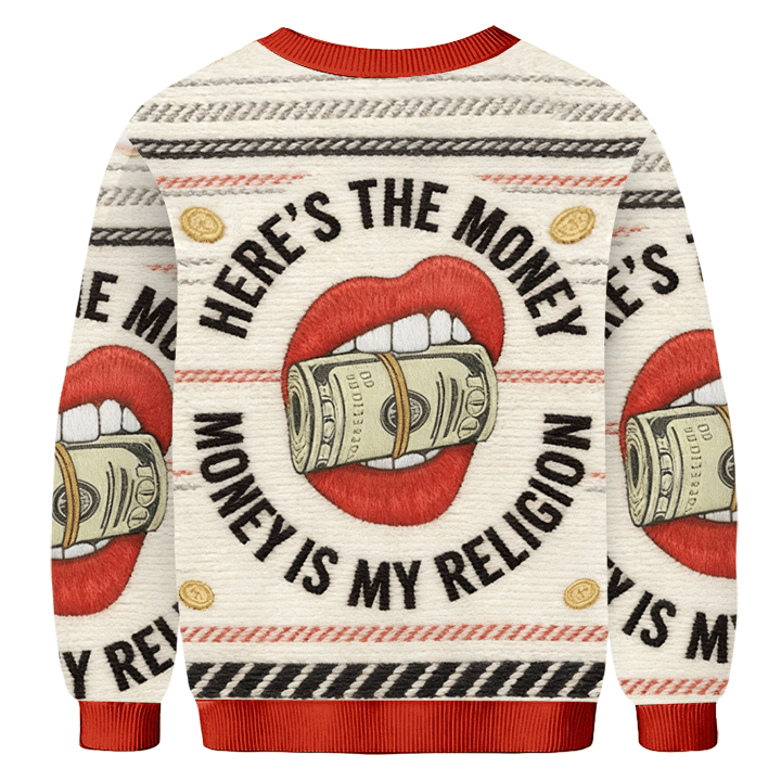 Baddiecat Here's The Money Money Is My Religion Ugly Sweatshirt