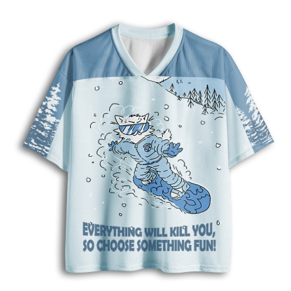 Baddiecat Everything Will Kill You So Choose Something Fun Mesh Jersey