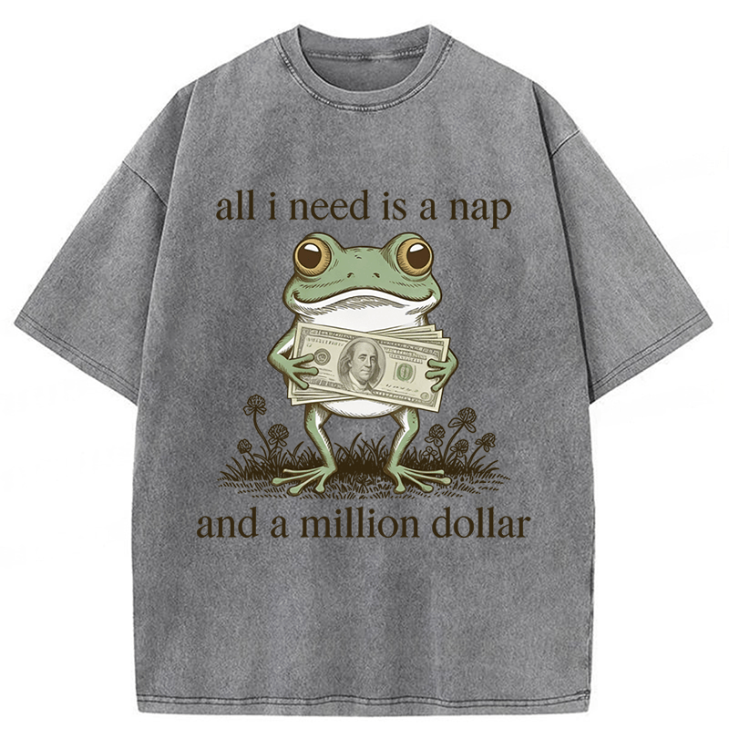Tokyoviva Frog All I Need Is A Nap And A Million Dollar Washed T-shirt
