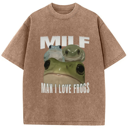 Man I Love Frogs Washed T-Shirt