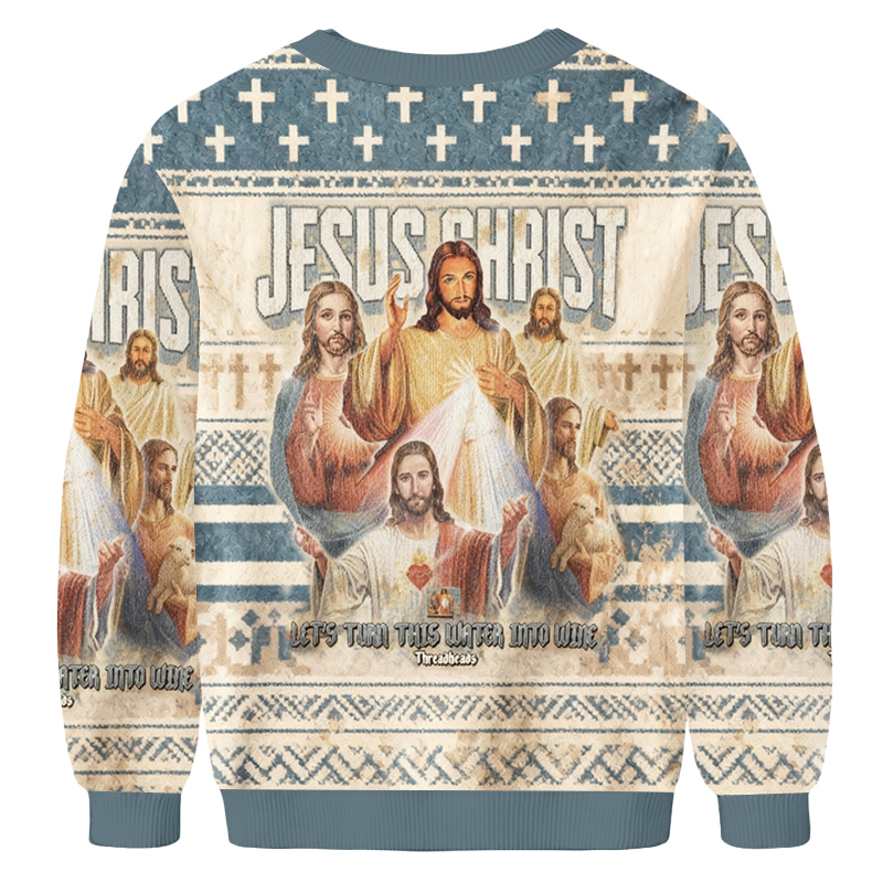 Baddiecat Jesus Christ Let's Turn This Water Into Wine Ugly Sweatshirt