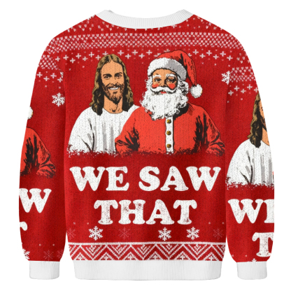 Baddiecat We Saw That Jesus And Santa Christmas Ugly Sweatshirt
