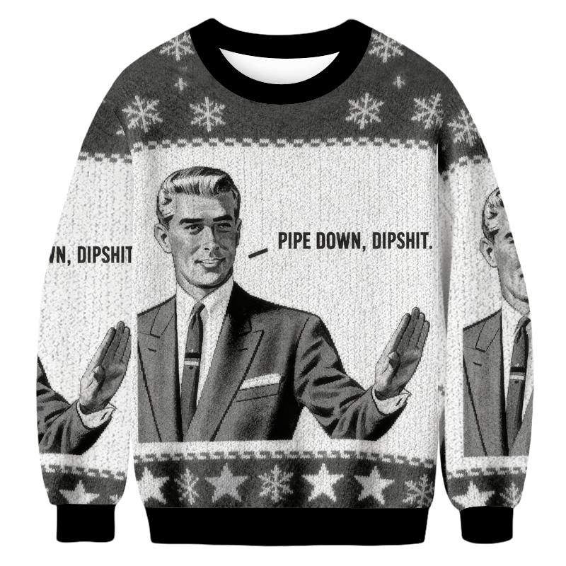 Baddiecat Pipe Down Dipshit Christmas Ugly Sweatshirt