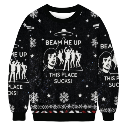 Baddiecat Beam Me Up This Place Sucks Christmas Ugly Sweatshirt