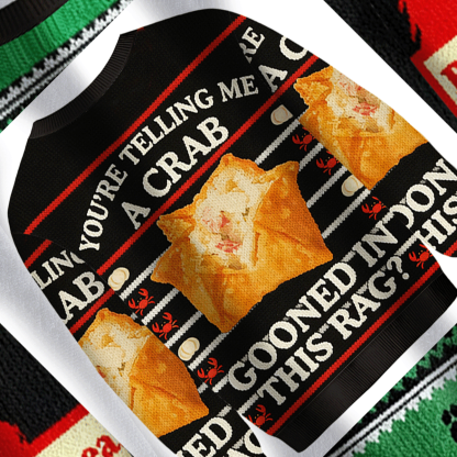 Baddiecat You're Telling Me A Crab Gooned In This Rag Christmas Ugly Sweatshirt