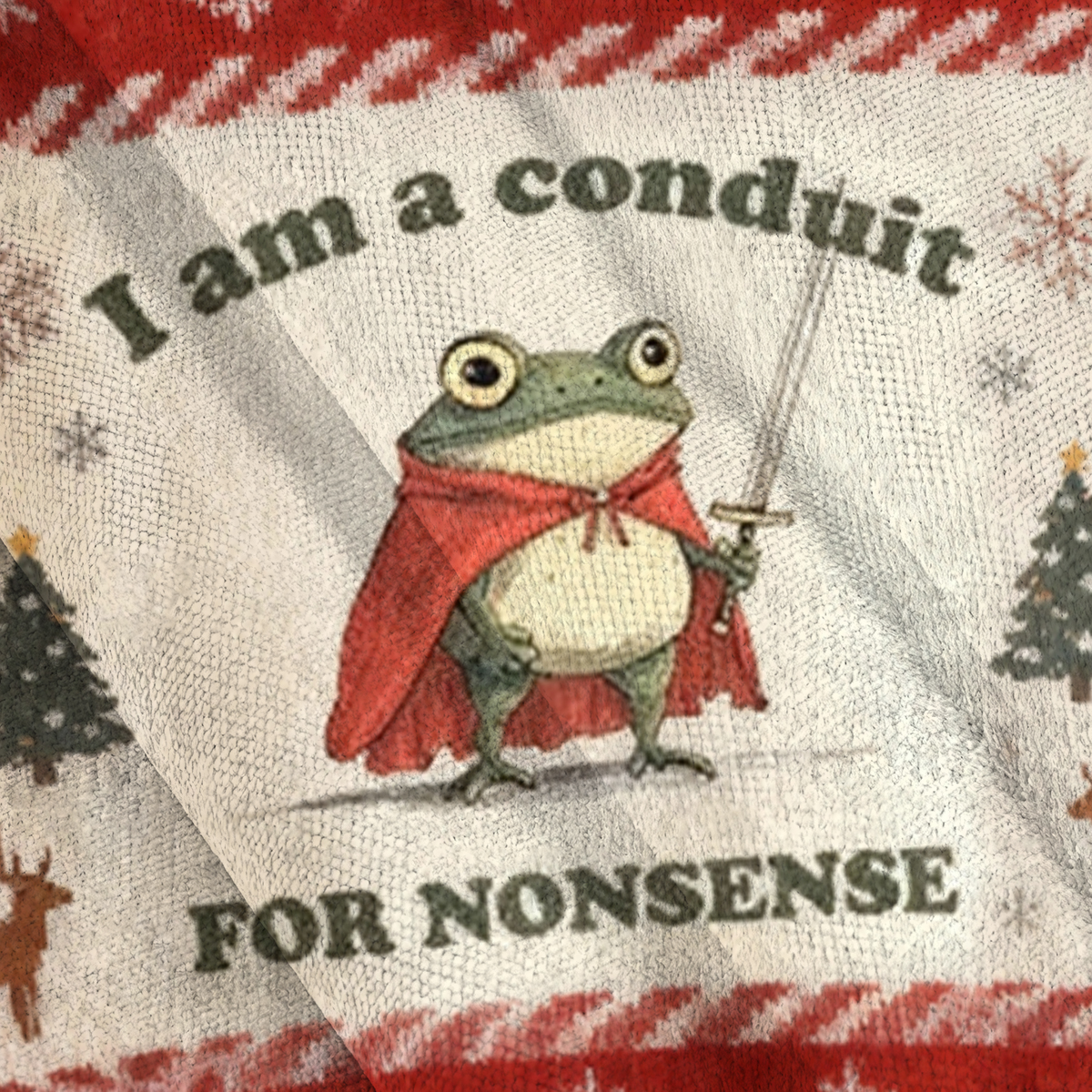 Baddiecat I Am A Conduit For Nonsense  Christmas Ugly Sweatshirt