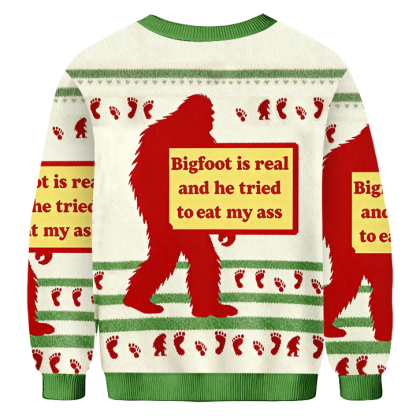 Baddiecat Bigfoot Is Real And He Tried To Eat My Ass Christmas Ugly Sweatshirt