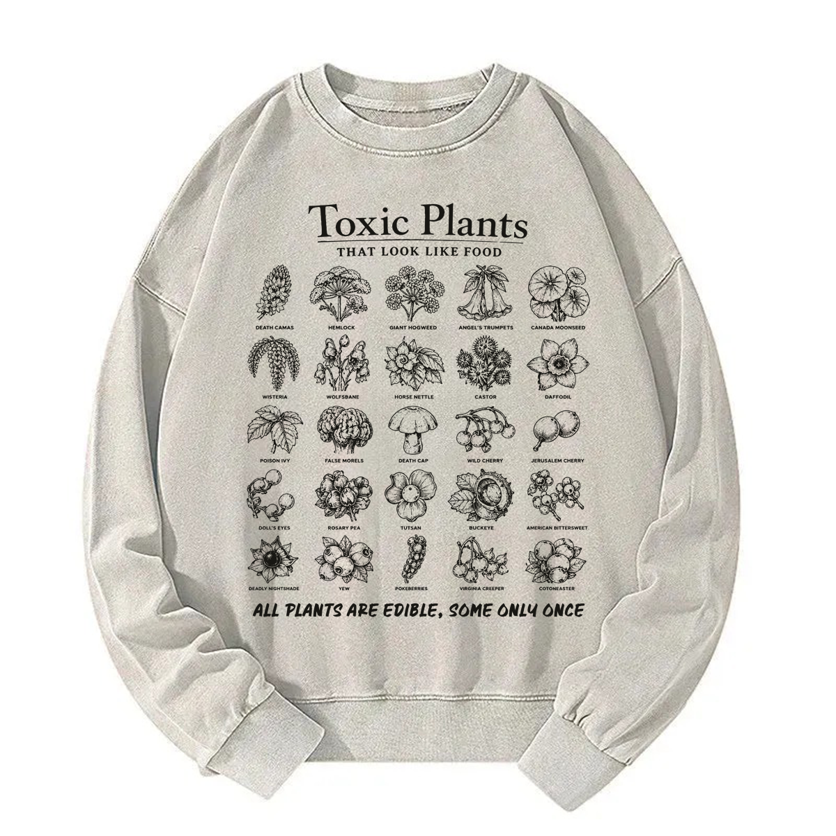 Tokyoviva All Plants Are Edible Some Only Once Sweatshirt