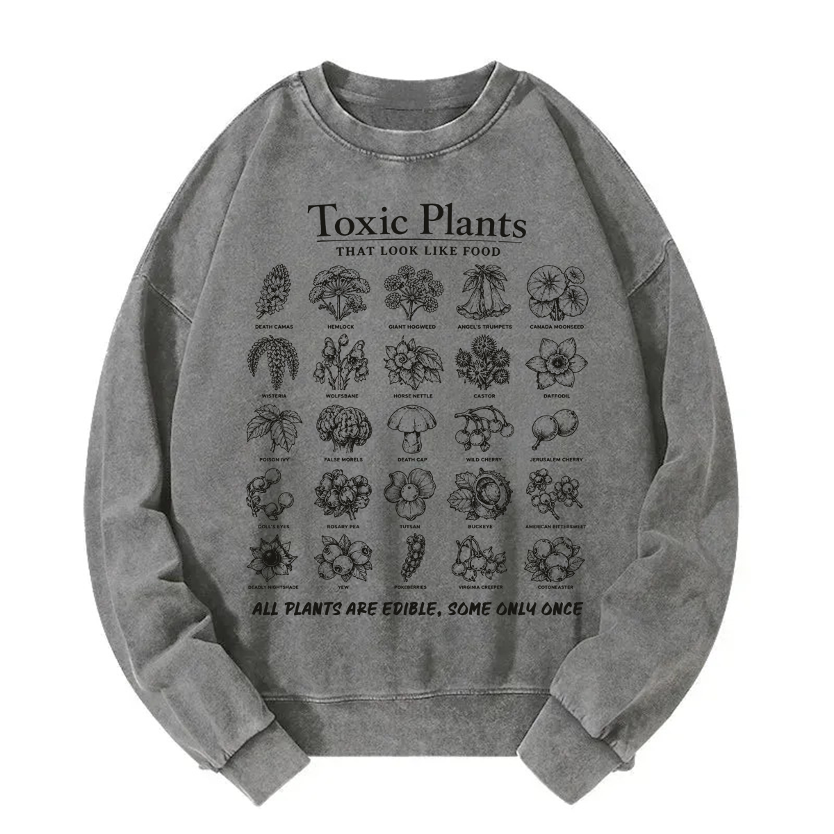 Tokyoviva All Plants Are Edible Some Only Once Sweatshirt