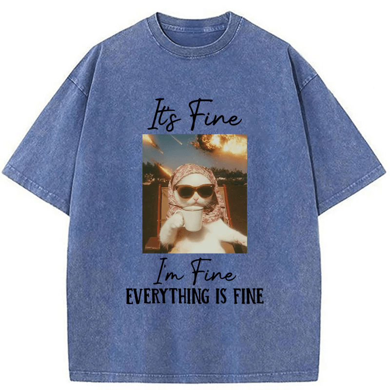 Tokyoviva It's Fine I'm Fine Cat Funny Meme Washed T-shirt
