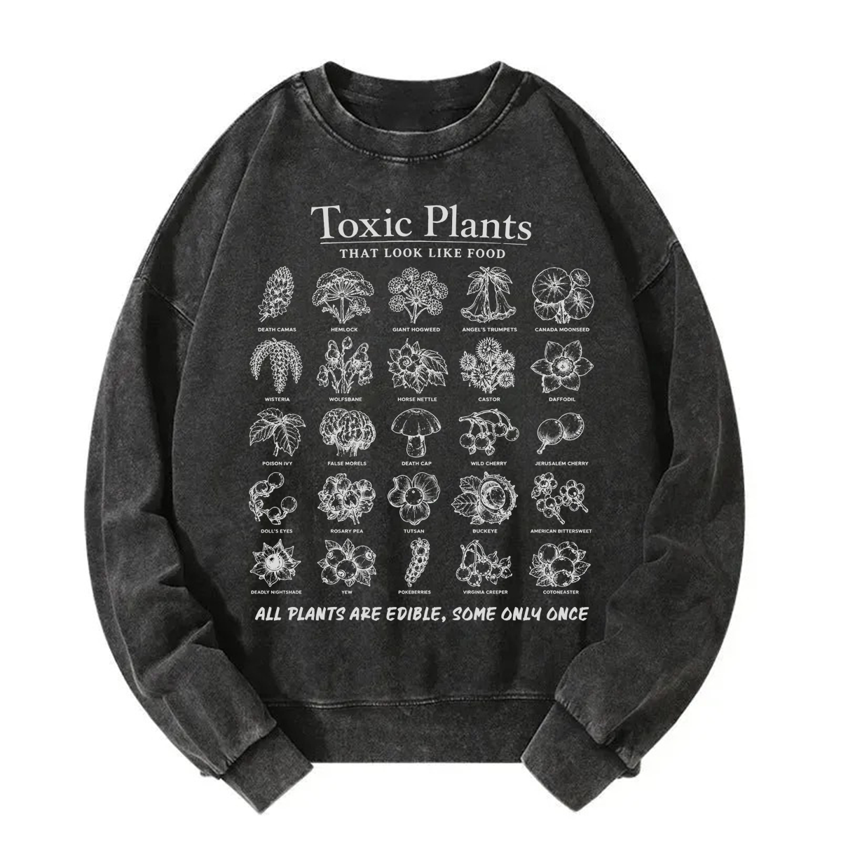 Tokyoviva All Plants Are Edible Some Only Once Sweatshirt
