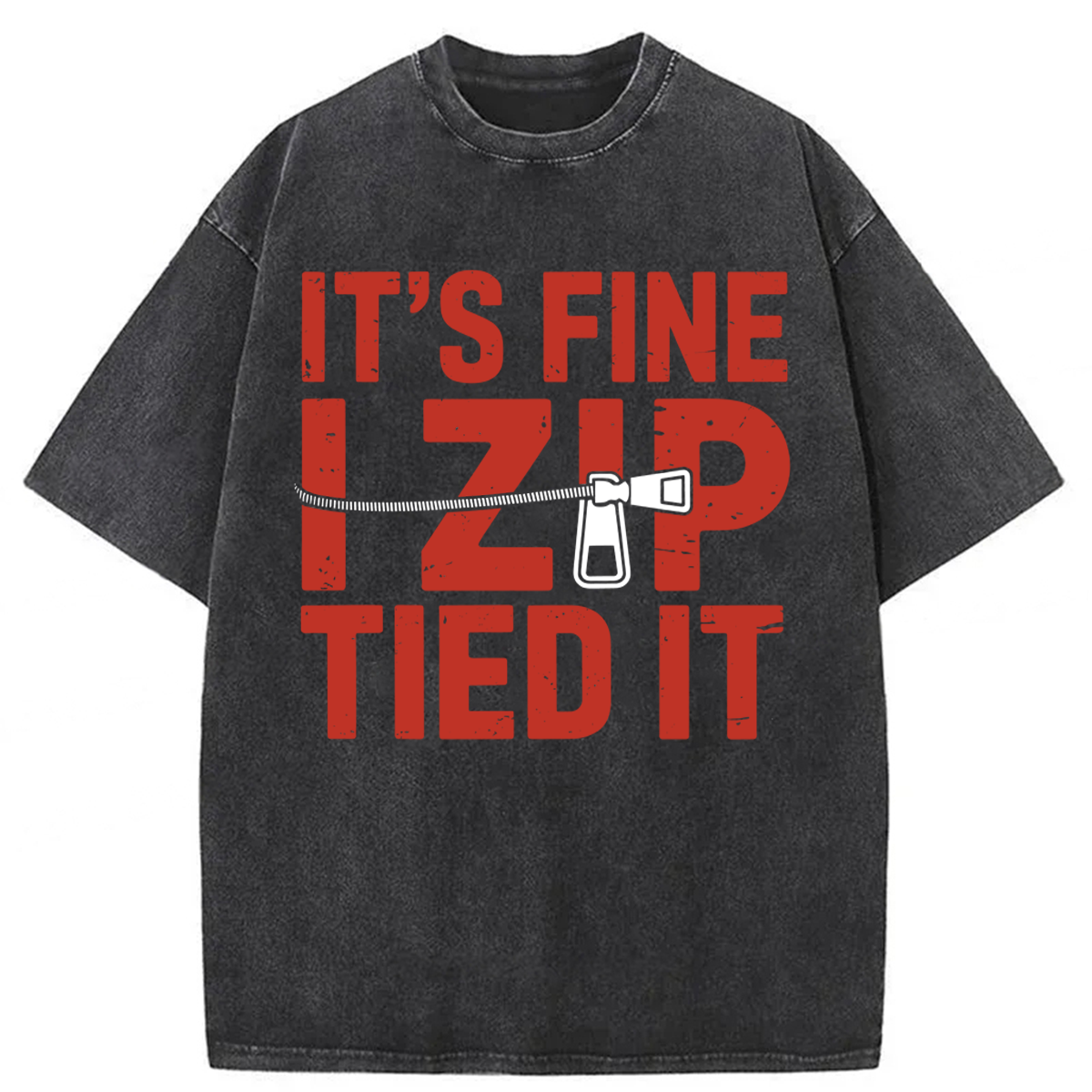 Tokyoviva It's Fine I Zip Tied It Washed T-shirt