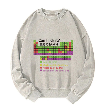 Can I Lick It Washed Sweatshirt