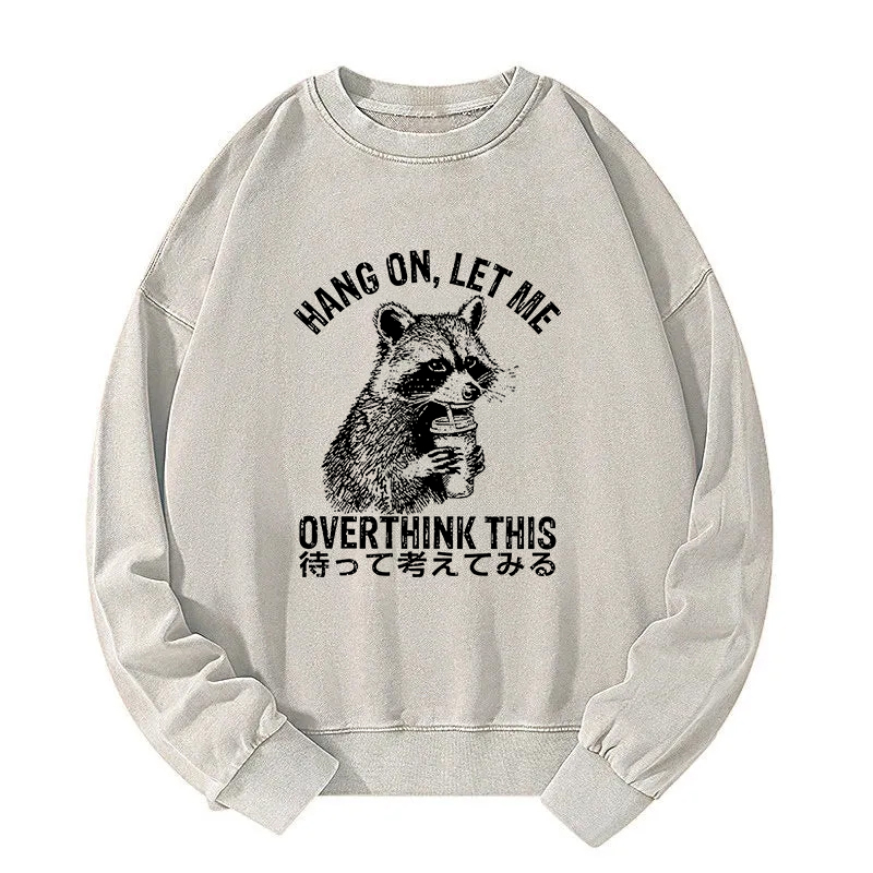 Overthink Raccoon Washed Sweatshirt
