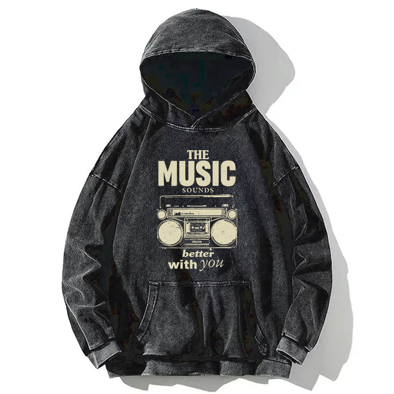 The Music Sounds Better With You Washed Hoodie