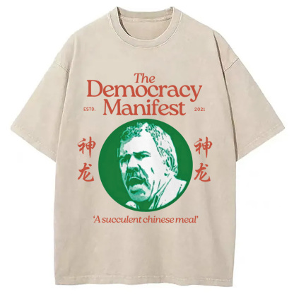 Democracy Manifest Succulent Chinese Meal Retro Washed T-Shirt