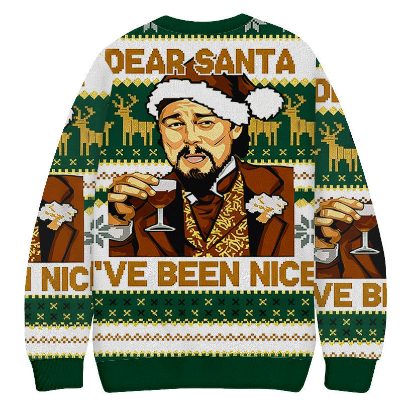 Baddiecat Dear Santa Claus I've Always Been Good Christmas Ugly Sweatshirt