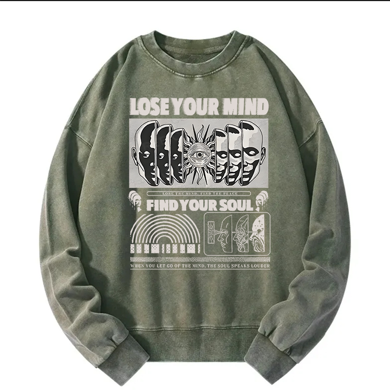 Lose Mind Find Soul Washed Sweatshirt